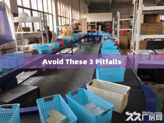 Avoid These 3 Pitfalls Avoid These 3 Pitfalls